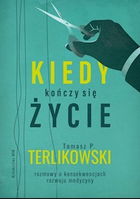 Kiedy kończy się życie - Terlikowski Tomasz P. - książka