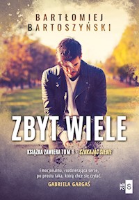 Zbyt wiele - Bartoszyński Bartłomiej - ebook
