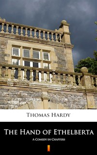 The Hand of Ethelberta. A Comedy in Chapters - Thomas Hardy - ebook