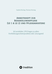 Arbeitsheft zur Behandlungspflege (LG 1 & LG 2) und Pflegeassistenz - Sophia Montag - ebook