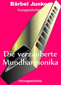 Die verzauberte Mundharmonika - Bärbel Junker - ebook