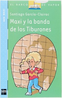 Maxi y la banda de los Tiburones - Santiago García-Clairac - ebook