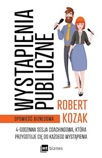 Wystąpienia publiczne - Robert Kozak - ebook + książka