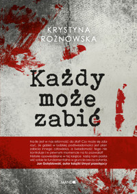 Każdy może zabić - Krystyna Rożnowska - ebook + książka
