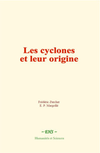 Les cyclones et leur origine - Frédéric Zurcher - ebook