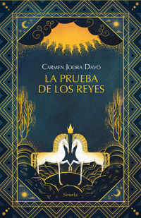 La prueba de los reyes - Carmen Jodra Davó - ebook