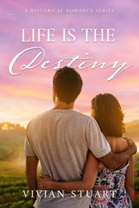 Life is the Destiny - Vivian Stuart - ebook