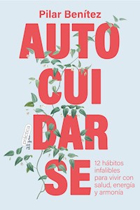 Autocuidarse - Pilar Benítez - ebook