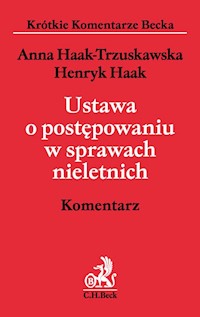 Ustawa o postępowaniu w sprawach nieletnich Komentarz - Haak-Trzuskawska Anna, Haak Henryk - książka