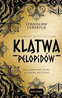 Klątwa Pelopidów. Opowieść mitologiczna - Stanisław Stabryła - ebook