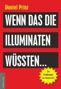 Wenn das die Illuminaten wüssten - Daniel Prinz - ebook