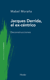 Jacques Derrida, el ex-céntrico - Mabel Moraña - ebook