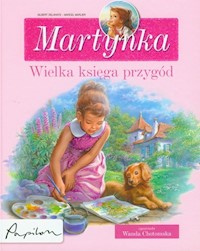 Martynka wielka księga przygód - Delahaye Gilbert - książka