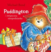 Paddington i świąteczna niespodzianka wznowienie - Michael Bond - książka