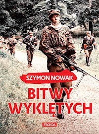 Bitwy wyklętych - Szymon Nowak - ebook + książka