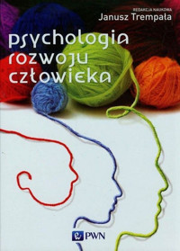Psychologia rozwoju człowieka. Podręcznik akademicki - Janusz Trempała - książka