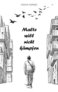 Malte will nicht kämpfen - Stefan Tappert - ebook