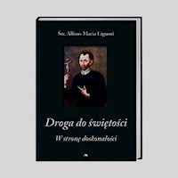 Droga do świętości W stronę doskonałości - Liguori Alfons Maria - książka