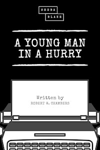 A Young Man in a Hurry - Robert W. Chambers - ebook