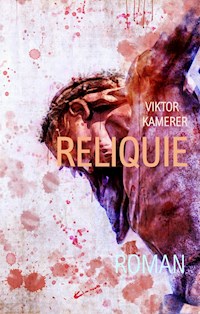 Reliquie - Viktor Kamerer - ebook