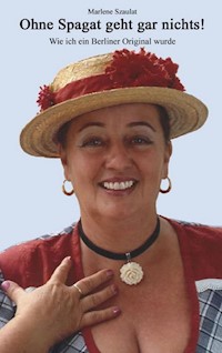 Ohne Spagat geht gar nichts! - Marlene Szaulat - ebook