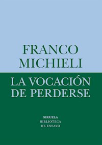 La vocación de perderse - Franco Michieli - ebook