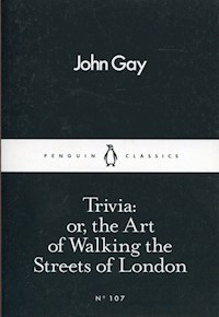 Trivia or the Art of Walking the Streets of London - John Gay - książka