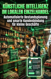 Künstliche Intelligenz im lokalen Einzelhandel - Philomena Koch II - ebook