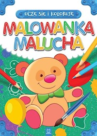Uczę się i koloruję Malowanka malucha -  - książka