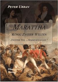 Marattha König Zweier Welten Teil 2 - Peter Urban - ebook