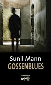 Gossenblues - Sunil Mann - ebook