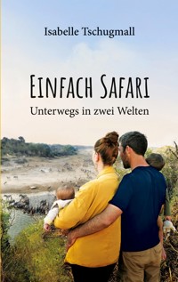 Einfach Safari - Isabelle Tschugmall - ebook