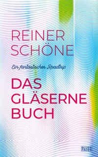 Das gläserne Buch - Reiner Schöne - ebook