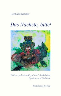 Das Nächste, bitte! - Gerhard Kitzler - ebook