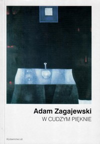 W cudzym pięknie - Adam Zagajewski - ebook + książka