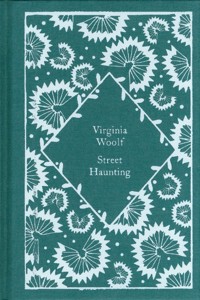 Street Haunting - Virginia Woolf - książka