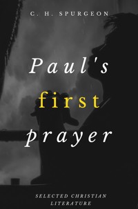 Paul's First Prayer - Charles H. Spurgeon - ebook
