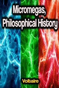 Micromegas, Philosophical History - Voltaire - ebook
