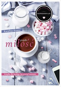 Projekt miłość - Krauze Karolina - książka