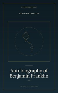 Autobiography of Benjamin Franklin - Benjamin Franklin - ebook