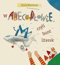 W Abecadłowie, czyli bunt literek - Dorota Wierzbicka - ebook + książka