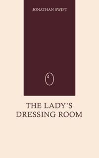 The Lady's Dressing Room - Jonathan Swift - ebook