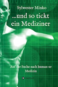 ...und so tickt ein Mediziner - Sylwester Dr. Minko - ebook
