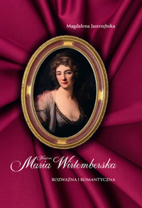 Księżna Maria Wirtemberska - Magdalena Jastrzębska - książka