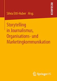 Storytelling in Journalismus, Organisations- und Marketingkommunikation -  - ebook