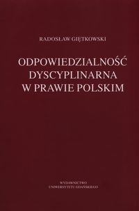 Odpowiedzialność dyscyplinarna w prawie polskim - Radosław Giętkowski - książka