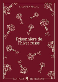 Prisonnière de l'hiver russe - Shannen Malka - ebook