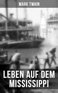 Mark Twain: Leben auf dem Mississippi - Mark Twain - ebook