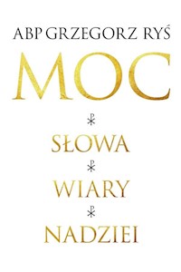 Moc słowa + Moc wiary + Moc nadziei - Grzegorz Ryś - książka