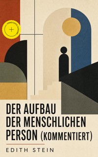 Der Aufbau der menschlichen Person (Kommentiert) - Edith Stein - ebook